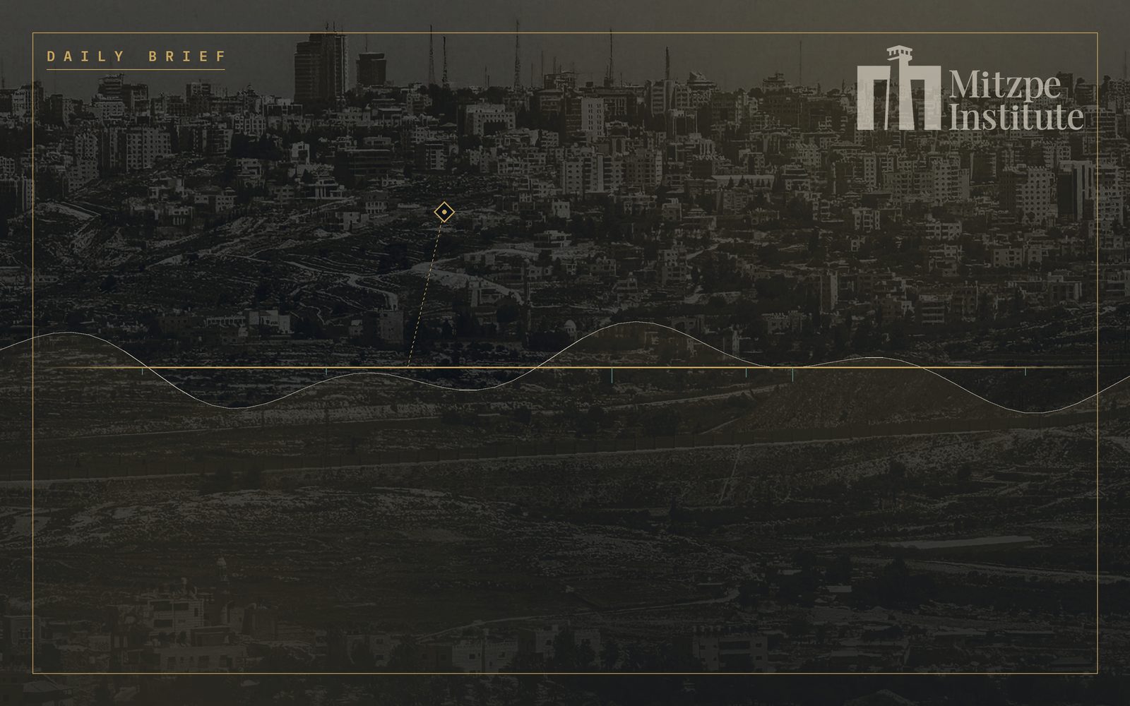 Mitzpe Institute — Daily Brief