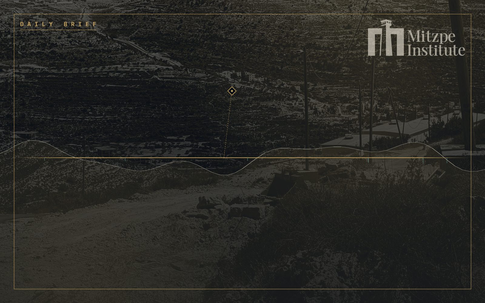 Mitzpe Institute — Daily Brief